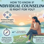 How to Know If Individual Counseling Is Right for You?